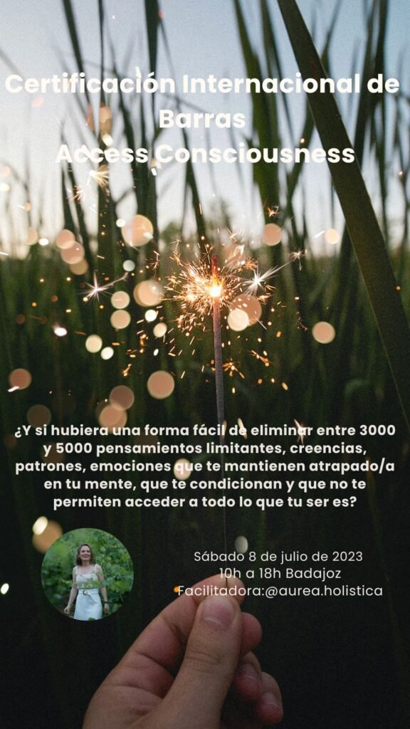 CURSO DE BARRAS DE ACCESS CONSCIOUSNESS BADAJOZ 1 Certificacion Internacional de BARRAS de Access Consciousness