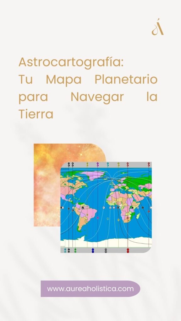 Astrocartografía Tu Mapa Planetario para Navegar la Tierra aureaholistica.com